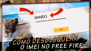 Free Fire, Como Desbloquear O Imei Banido.