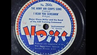 Major Glenn Miller and the AAF Training Command Band - The Army Air Corps Song, I Hear You Screamin'