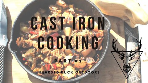 Cast Iron Cooking Pt. 7 (Bearded Buck Outdoors)