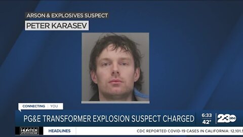 PG&E transformer explosion suspect charged