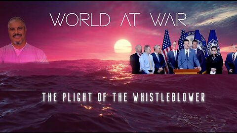 World at WAR with Dean Ryan 'The Plight of the Whistleblower'