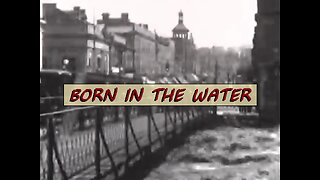 Born in the Water (Galt FLOOD, 1934) #reset #mudflood #oldworld