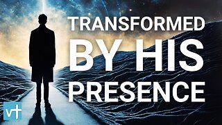 Transformed by His Presence | Ephesians 4:24