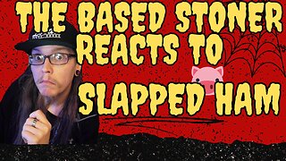 Based reactions #13| slapped ham🐷|