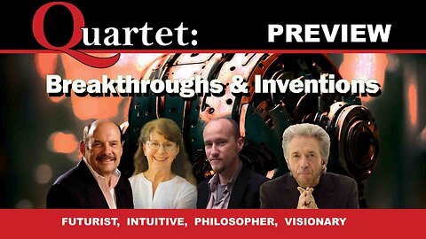 Breakthroughs and Inventions - Quartet Preview