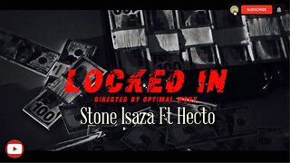 Stone Isaza Ft Hecto - Locked In ( Official Video )