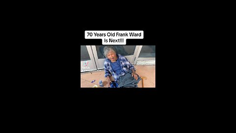 70 Years Old Frank Ward Is Next!!!