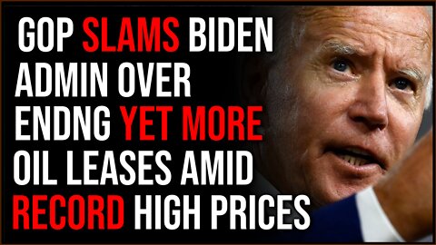 Biden Admin SLAMMED By GOP For Ending Gas Leases Amid Record Prices