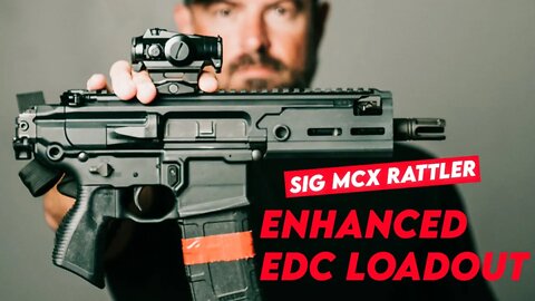 Enhanced Everyday Carry (EEDC) Loadout w/ SIG MCX Rattler PCB | 1 of 7