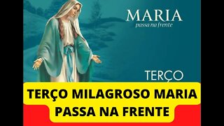 TERÇO MILAGROSO MARIA PASSA NA FRENTE🙏🤝