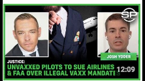 JUSTICE: Unvaxxed Pilots To SUE Airlines & FAA Over Illegal Vaxx Mandates