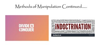 Episode Two Part Two: Methods of Manipulation-Divide & Conquer and Indoctrination