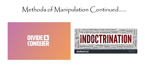 Episode Two Part Two: Methods of Manipulation-Divide & Conquer and Indoctrination