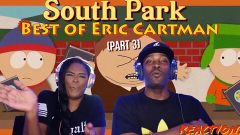 Somebody get him!! 😆🤣 South Park "Eric Cartman, Best Of Season 7 - Part 3" Reaction | Asia and BJ