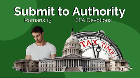 Submit to Authorities | Romans 13 | Bible Devotions | Small Family Adventures