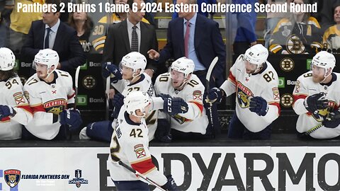 Panthers 2 Bruins 1 Game 6 2024 Eastern Conference Second Round
