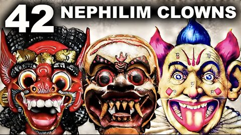 The NEPHILIM Looked Like CLOWNS - 42 - Rakshasa, Oni And Clowns