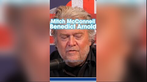 Steve Bannon: Uniparty RINOs Like Mitch McConnell Are The New Benedict Arnolds - 2/10/24