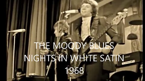 THE MOODY BLUES - NIGHTS IN WHITE SATIN - 1968 LIVE