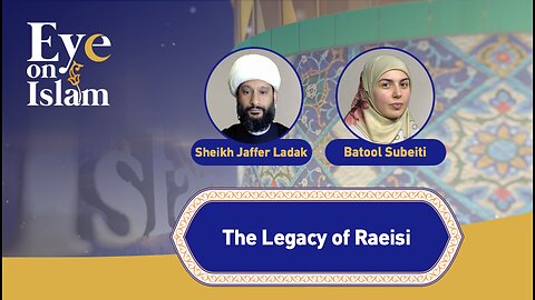 Eye On Islam: The Legacy Of Raeisi