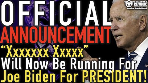 OFFICIAL ANNOUNCEMENT! “Xxxxxxx Xxxxx” Will Now Be Running For Joe Biden For PRESIDENT 2024!