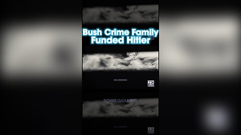 INFOWARS Bowne Report: The Bush Crime Family Funded Hitler & The Nazi Party - 10/13/23