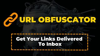 🔗 URL OBFUSCATOR - How To Get Your Links Delivered To Inbox 🚀🚀