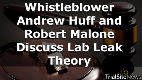 Mrna Inventor And EcoHealth Whistleblower Andrew Huff discuss Wuhan Lab Leak Theory