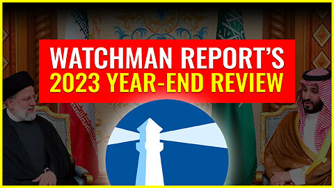 WATCHMAN REPORT'S 2023 YEAR-END REVIEW