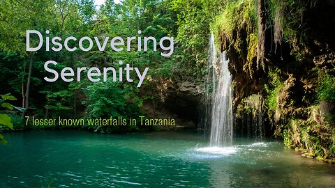 DIscovering Serenity: 7 Lesser known waterfalls of Tanzania