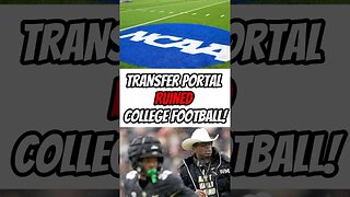 TRANSFER PORTAL RUINED COLLEGE FOOTBALL!