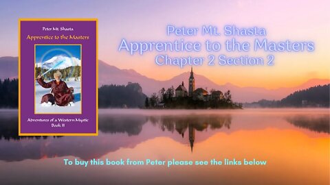 Books by Peter Mt Shasta | Apprentice to the Masters Chapter 2 Section 2 | I AM Teachings