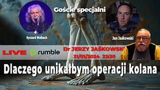 31/01/24 | LIVE 22:30 CST Dr JERZY JAŚKOWSKI - Dlaczego unikałbym operacji kolana.