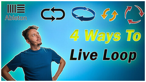 4 Ways to Live Loop