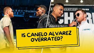 Is Canelo Alvarez Overrated? Source: Is Canelo Alvarez Overrated?