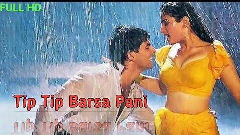 Tip Tip Barsa Pani || Full HD Video Song || Akshay Kumar & Raveena Tandon