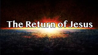 The True Prophecy of the Return of Jesus