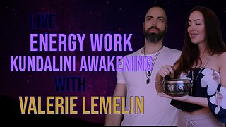 Energy Work and Kundalini Awakening with Valerie Lemelin