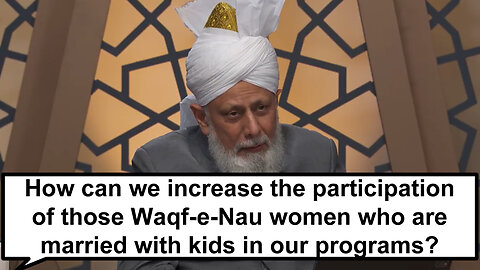 How can we increase the participation of those Waqf-e-Nau women who are married in our programs?