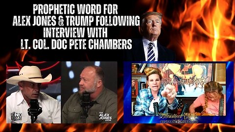 HUGE PROPHETIC WORD For ALEX JONES, DONALD TRUMP & DOC PETE