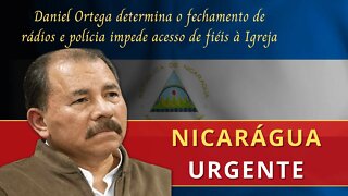 A IGREJA DA NICARÁGUA PEDE SOCORRO! RÁDIOS FECHADAS E CATÓLICOS PERSEGUIDOS