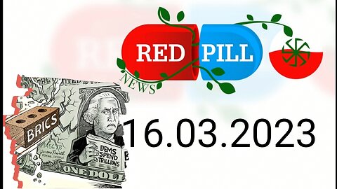 Red Pill News | Wiadomości W Czerwonej Pigułce 16.03.2023