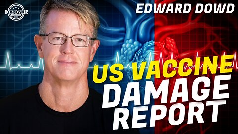The Vaccine Damage Report is in and it’s WORSE Than We Thought - Edward Dowd