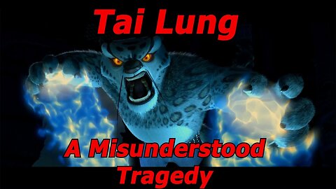 Unveiling Tai Lung: The Misunderstood Tragedy of Master Shifu's Misguided Disciple