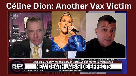 Dr. Paul Alexander: Pro Vax- Céline Dion Diagnosed With Rare Disease