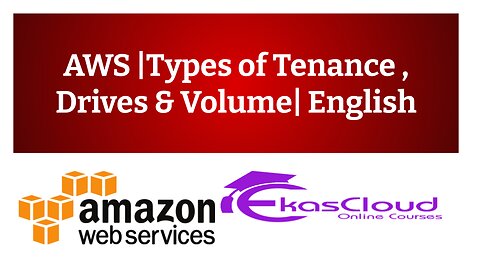 #AWS | Types of Tenance, Drives & Volume