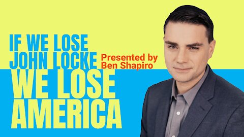 Si nous perdons John Locke, nous perdons l’Amérique - Ben Shapiro (VOSF)