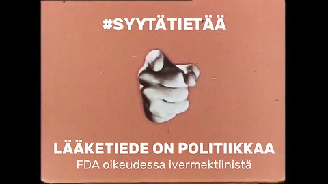 #SYYTÄTIETÄÄ - LÄÄKETIEDE ON POLITIIKKAA - FDA oikeudessa ivermektiinistä