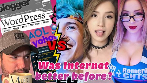 Was Internet better before? Do you miss the old Internet?