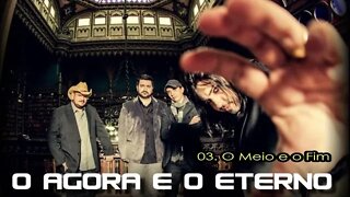 Rosa de Saron (O AGORA E O ETERNO | 2012) 03. O Meio e o Fim ヅ